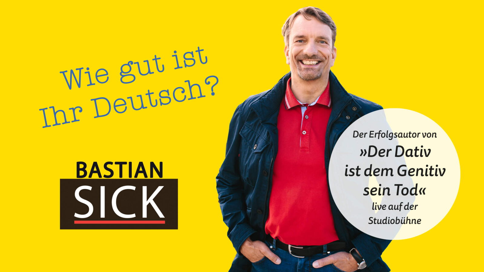 Bastian Sick – liest aus: „Wie gut ist Ihr Deutsch?“                