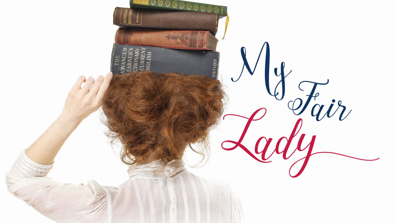 My Fair Lady – Musical in zwei Akten von Frederik Loewe und Alan Jay Lerner                
