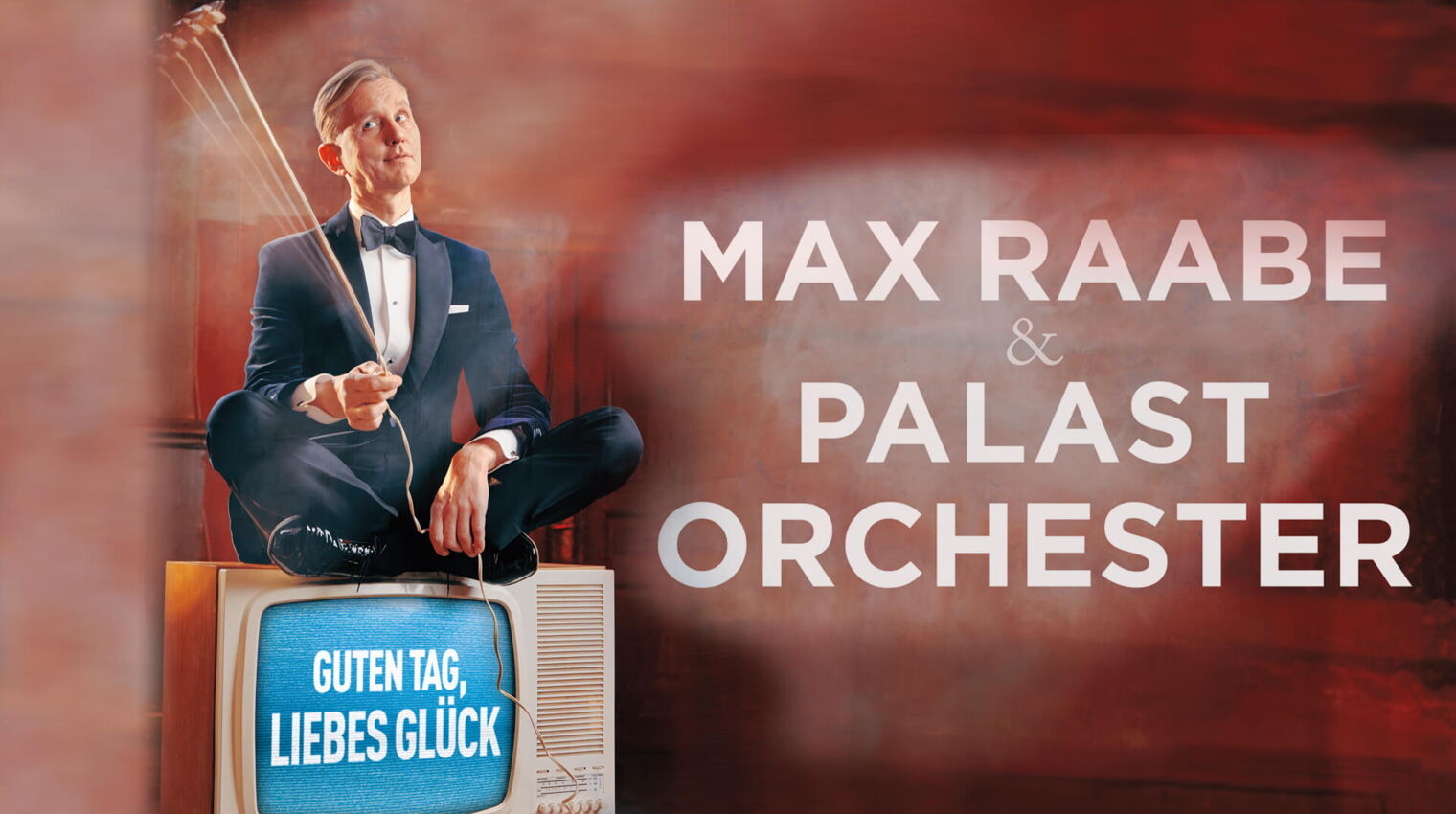 Guten Tag, liebes Glück – Max Raabe 